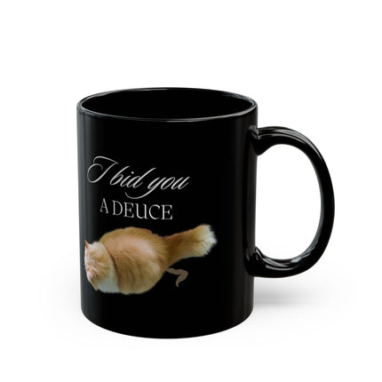 I BID YOU A DEUCE Funny Cat Lovers Mug