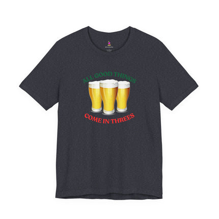 ALL GOOD THINGS COME IN THREES T-Shirt - Lucky Number Three Art Tee