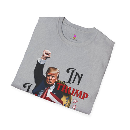 IN TRUMP I TRUST President Donald Trump Fight T-Shirt - MAGA Tee