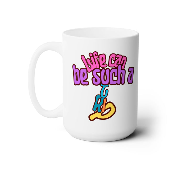 LIFE CAN BE SUCH A TRIP Funky Psychedelic Coffee Mug