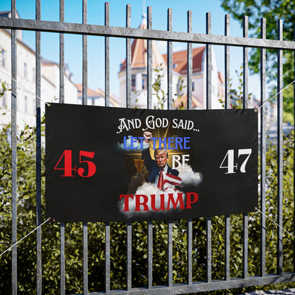 AND GOD SAID...LET THERE BE TRUMP Patriotic Vinyl Banner