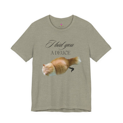 I BID YOU A DEUCE T-Shirt - Funny Cat Lover People Hater Tee