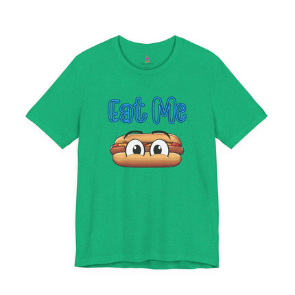 EAT ME T-Shirt - Funny Edgy Hot Dog Foodie Humor Tee
