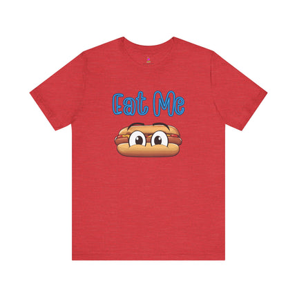 EAT ME T-Shirt - Funny Edgy Hot Dog Foodie Humor Tee