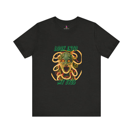 LOOK INTO MY EYES Medusa T-Shirt - Greek Mythology Gorgon Art Tee
