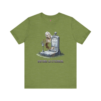 VOTING IS ETERNAL 2020 Political Humor T-Shirt - Funny Election Satire Tee