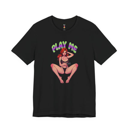 PLAY ME T-Shirt Provocative Seductive Sexy Cartoon Tee