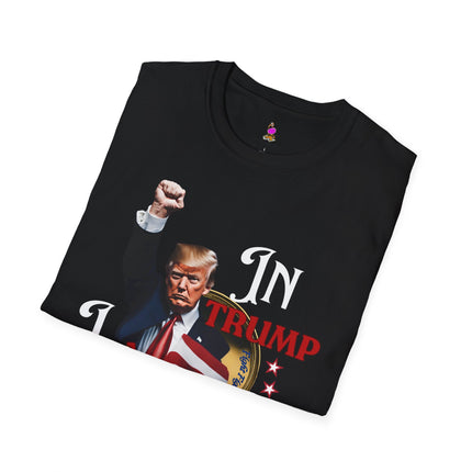IN TRUMP I TRUST President Donald Trump Fight T-Shirt - MAGA Tee