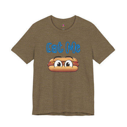 EAT ME T-Shirt - Funny Edgy Hot Dog Foodie Humor Tee