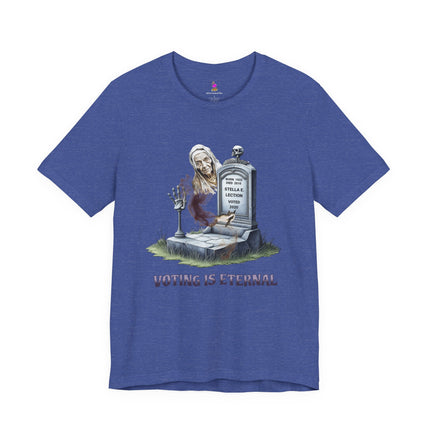 VOTING IS ETERNAL 2020 Political Humor T-Shirt - Funny Election Satire Tee