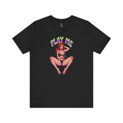 PLAY ME T-Shirt Provocative Seductive Sexy Cartoon Tee