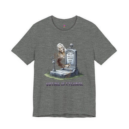 VOTING IS ETERNAL 2020 Political Humor T-Shirt - Funny Election Satire Tee