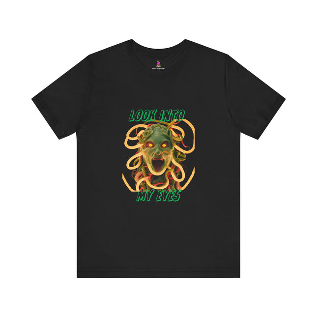 LOOK INTO MY EYES Medusa T-Shirt - Greek Mythology Gorgon Art Tee