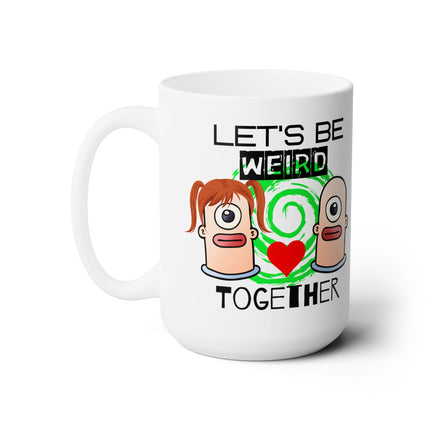 LET'S BE WEIRD TOGETHER Couples Gift Aliens Him or Her Coffee Mug
