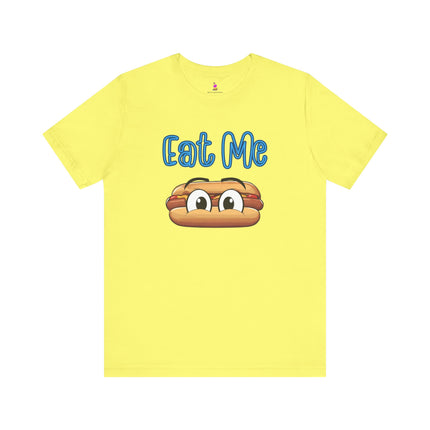 EAT ME T-Shirt - Funny Edgy Hot Dog Foodie Humor Tee