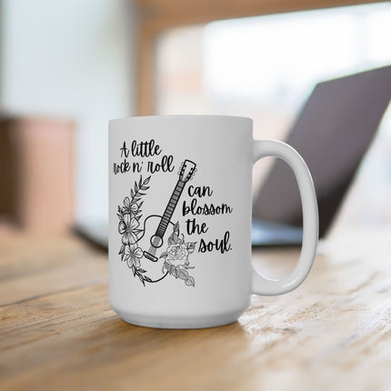 A Little Rock N' Roll Can Blossom The Soul Ceramic Coffee Mug 15oz
