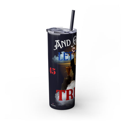 AND GOD SAID...LET THERE BE TRUMP Skinny Tumbler - President Donald Trump Freedom Fist Pump Traveler
