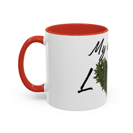 My One True Love Funny Weed Coffee Mug
