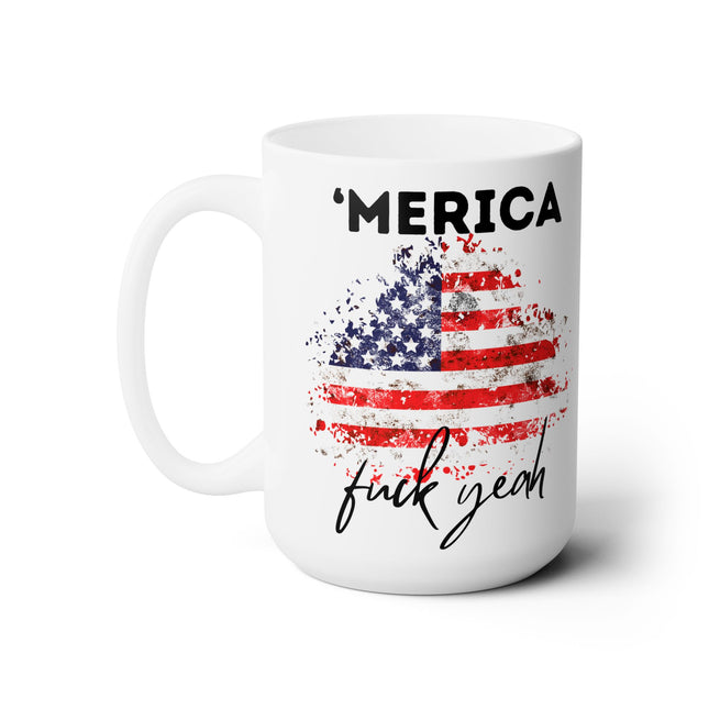 'Merica F*** Yeah Freedom Loving Ceramic Mug 15oz