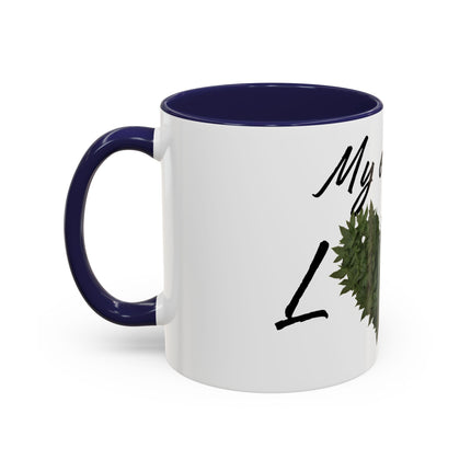 My One True Love Funny Weed Coffee Mug