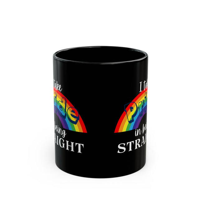Funny Pride Coffee Mug, Proud Cup, Heterosexual Male or Female Mug, Humorous Not Gay Ceramic Black Coffee Cup 11oz