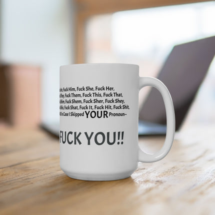 F*** YOU PRONOUN ABSURDITY Funny Coffee Mug