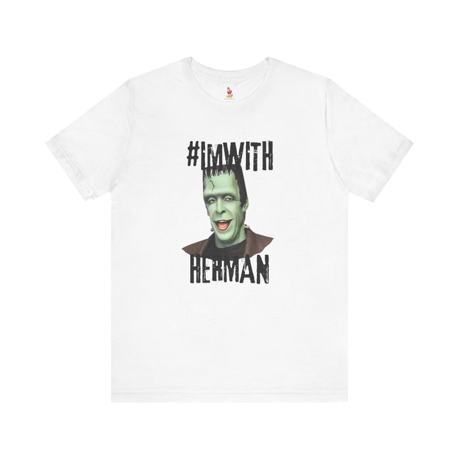 #I'M WITH HERMAN Funny Parody T-Shirt - Halloween Munsters Spoof Tee