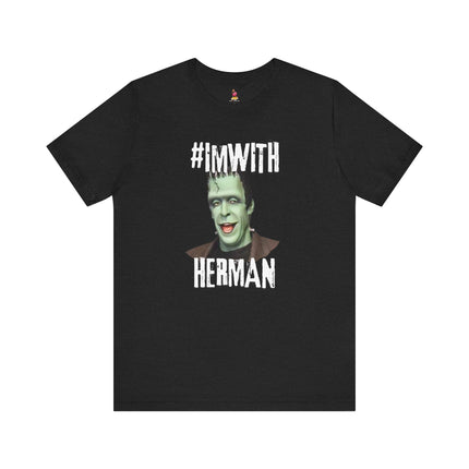 #I'M WITH HERMAN Funny Parody T-Shirt - Halloween Munsters Spoof Tee