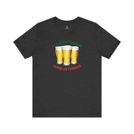 ALL GOOD THINGS COME IN THREES T-Shirt - Lucky Number Three Art Tee