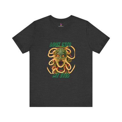 LOOK INTO MY EYES Medusa T-Shirt - Greek Mythology Gorgon Art Tee