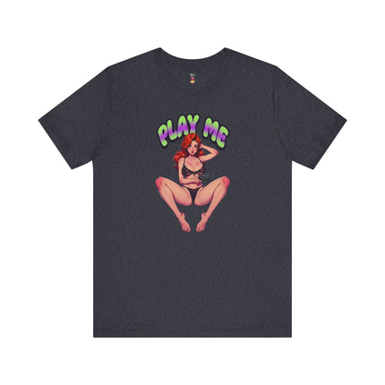 PLAY ME T-Shirt Provocative Seductive Sexy Cartoon Tee