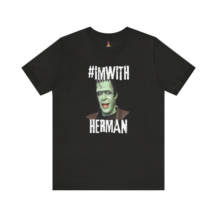 #I'M WITH HERMAN Funny Parody T-Shirt - Halloween Munsters Spoof Tee