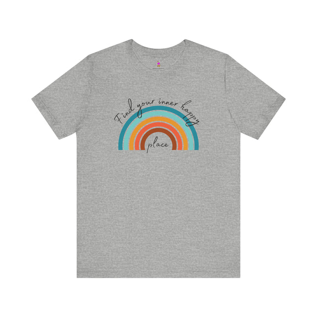 FIND YOUR INNER HAPPY PLACE T-Shirt - Inspirational Rainbow Positivity Tee