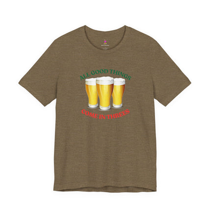 ALL GOOD THINGS COME IN THREES T-Shirt - Lucky Number Three Art Tee