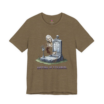 VOTING IS ETERNAL 2020 Political Humor T-Shirt - Funny Election Satire Tee