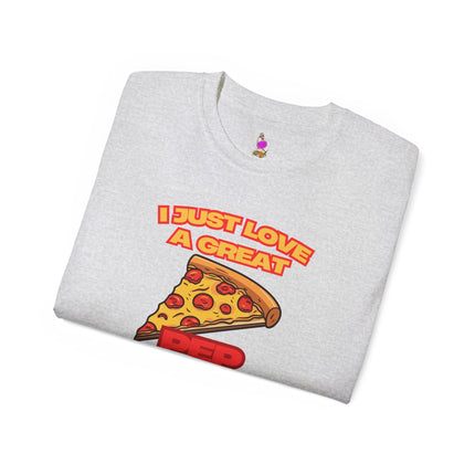 I JUST LOVE A GREAT PEP TALK Pizza Lover T-Shirt - Funny Pepperoni Foodie Graphic Tee