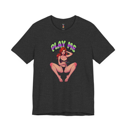 PLAY ME T-Shirt Provocative Seductive Sexy Cartoon Tee