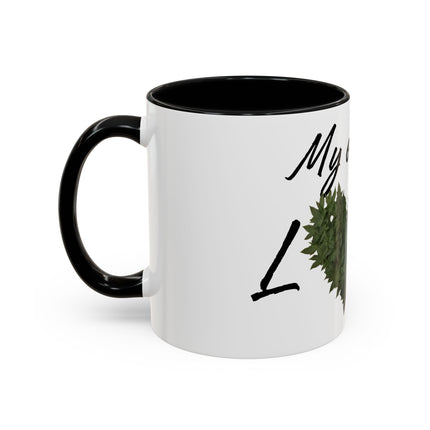 My One True Love Funny Weed Coffee Mug