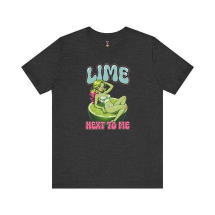 LIME NEXT TO ME T-Shirt Provocative Seductive Sexy Cartoon Tee