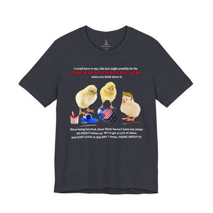 GREATEST EASTER EVER T-Shirt - Funny Trump Peep Patriotic Holiday Tee