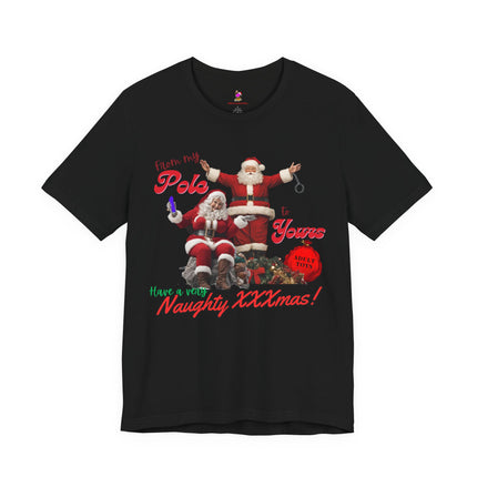 FROM MY POLE TO YOURS, HAVE A VERY NAUGHTY XXXMAS! Funny Bad Mr. and Mrs. Santa Claus T-Shirt