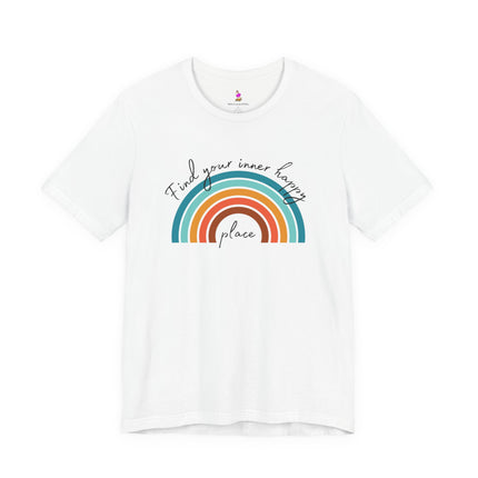 FIND YOUR INNER HAPPY PLACE T-Shirt - Inspirational Rainbow Positivity Tee