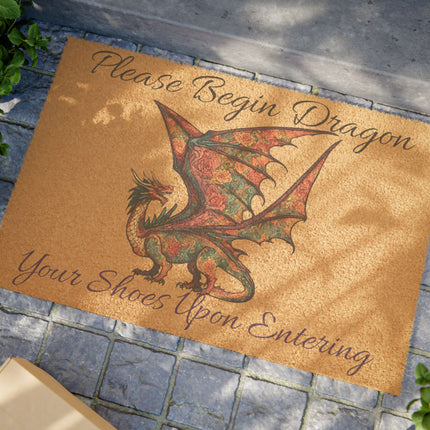 PLEASE BEGIN DRAGON YOUR SHOES UPONE ENTERING Floral Pattern Dragon Doormat