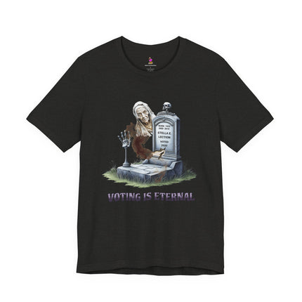 VOTING IS ETERNAL 2020 Political Humor T-Shirt - Funny Election Satire Tee