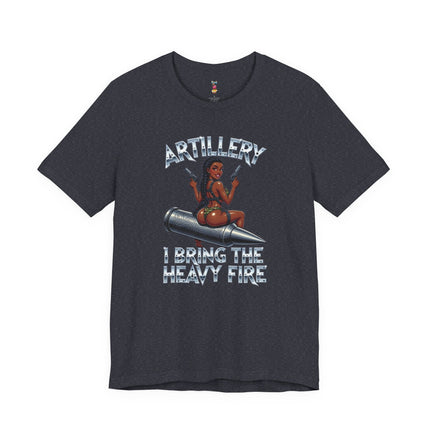 ARTILLERY I BRING THE HEAVY FIRE T-Shirt Provocative Seductive Sexy Cartoon Tee