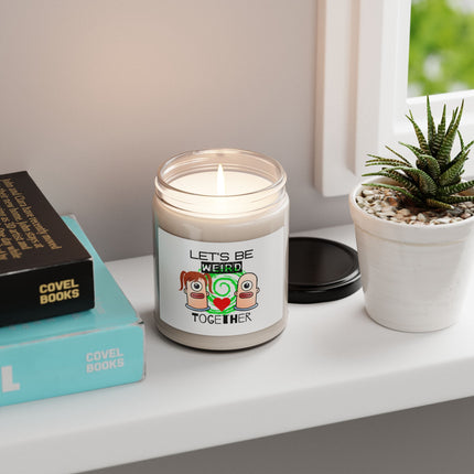 LET'S BE WEIRD TOGETHER Valentines Day Crush Gift Candle