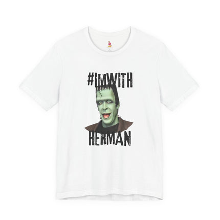 #I'M WITH HERMAN Funny Parody T-Shirt - Halloween Munsters Spoof Tee