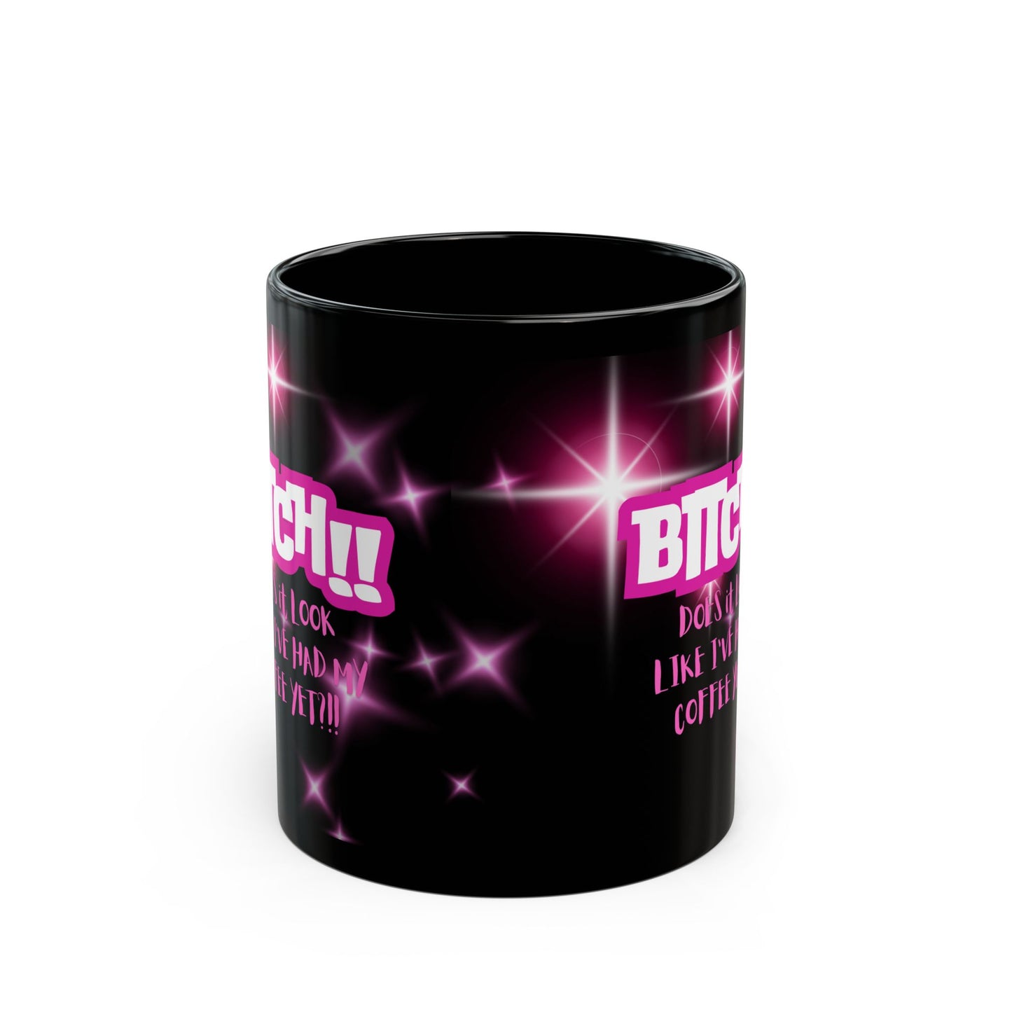Funny Morning Hater Womens Coffee Mug, BITCH!! Does It Look Like I've Had My Coffee Yet! Office Cup, Rude Awakening Early Girl Grump Gift