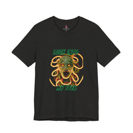 LOOK INTO MY EYES Medusa T-Shirt - Greek Mythology Gorgon Art Tee